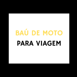 bau de moto para viagem.