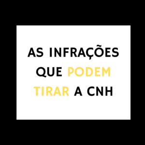 As infrações que podem tirar a CNH